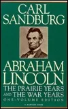 Abraham Lincoln: The Prairie Years and The War Years