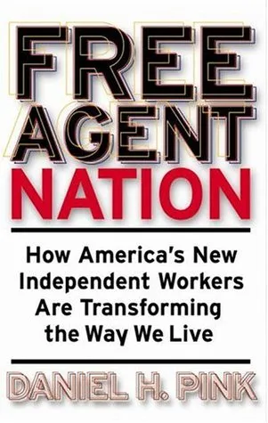 Free Agent Nation: How America