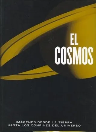 El Cosmos: Imagenes de la Tierra Hasta los Confines del Universo