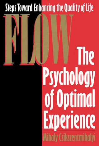 Flow: The Psychology of Optimal Experience