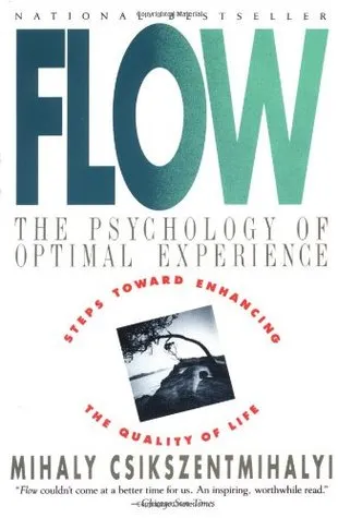 Flow: The Psychology of Optimal Experience