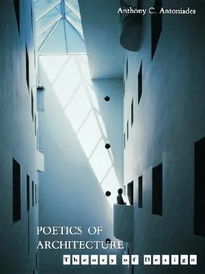 Poetics of Architecture: Theory of Design