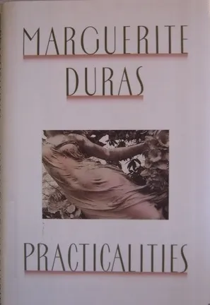 Practicalities: Marguerite Duras Speaks to Jerome Beaujour