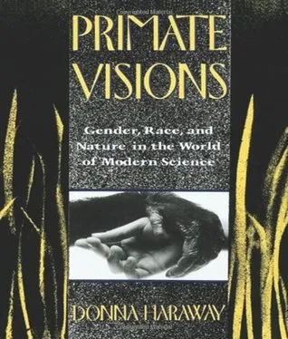 Primate Visions: Gender, Race, and Nature in the World of Modern Science