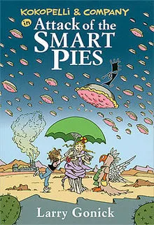 Kokopelli and Company in Attack of the Smart Pies