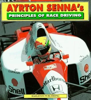 Ayrton Sennas Principles of Race Driving