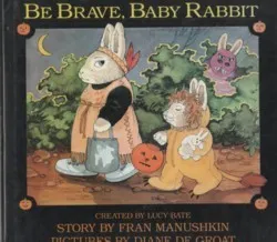 Be Brave, Baby Rabbit