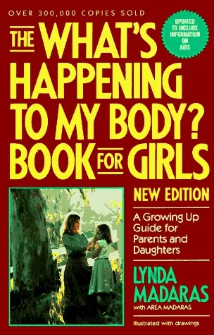 What's Happening to My Body?: Book for Girls a Growing Up Guide for Parents and Daughters