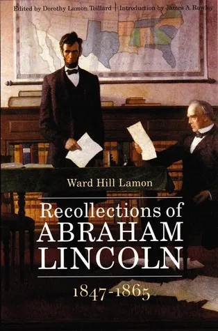 Recollections of Abraham Lincoln, 1847-1865