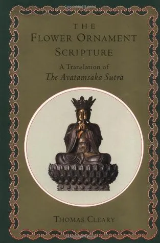 The Flower Ornament Scripture: A Translation of the Avatamsaka Sutra