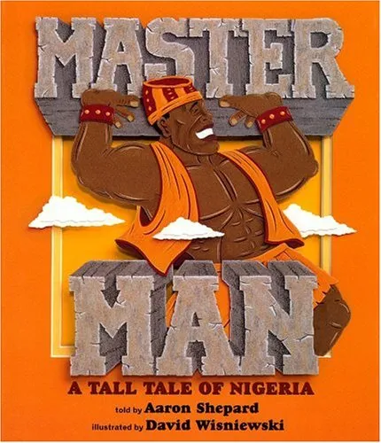 Master Man: A Tall Tale of Nigeria