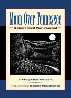 Moon Over Tennessee: A Boy's Civil War Journal