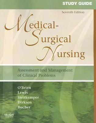 Medical-Surgical Nursing: Assessment and Management of Clinical Problems