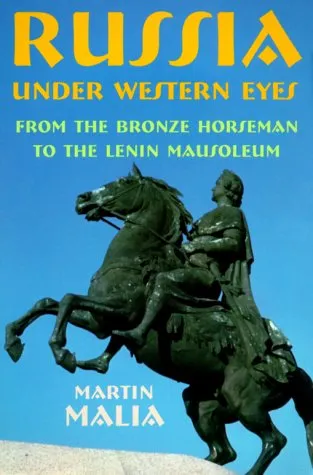 Russia Under Western Eyes: From the Bronze Horseman to the Lenin Mausoleum