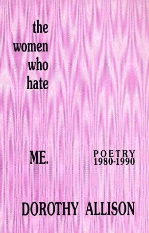 The Women Who Hate Me: Poetry, 1980-1990