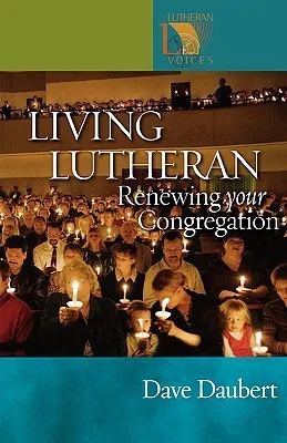 Living Lutheran: Renewing Your Congregation