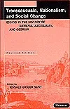 Transcaucasia, Nationalism, and Social Change: Essays in the History of Armenia, Azerbaijan, and Georgia