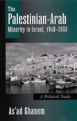 The Palestinian-Arab Minority in Israel, 1948-2000