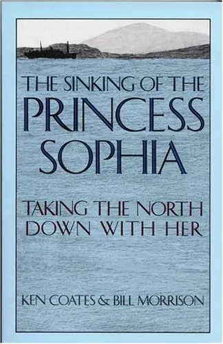 The Sinking of the Princess Sophia: Taking the North Down with Her