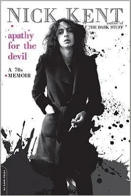 Apathy for the Devil: A Seventies Memoir