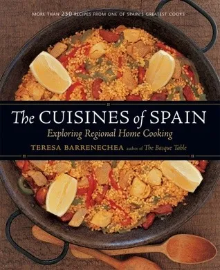 The Cuisines of Spain: Exploring Regional Home Cooking