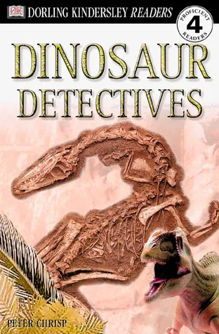 Dinosaur Detectives (DK Readers: Level 4: Proficient Readers)