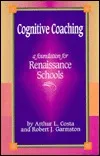 Cognitive Coaching: A Foundation for Renaissance Schools