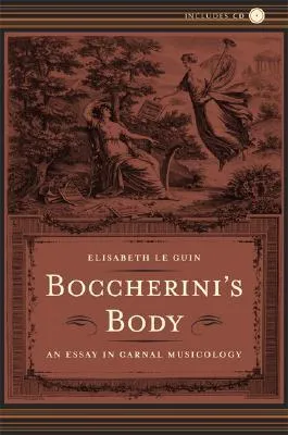 Boccherini’s Body: An Essay in Carnal Musicology