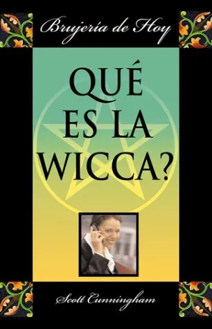 Que Es La Wicca?: Brujeria de Hoy