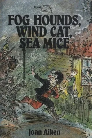 Fog Hounds, Wind Cat, Sea Mice