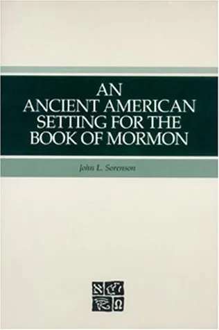 An ancient American setting for the Book of Mormon