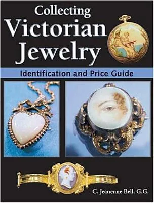 Collecting Victorian Jewelry: Identification And Price Guide