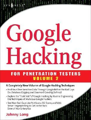 Google Hacking for Penetration Testers, Volume 2