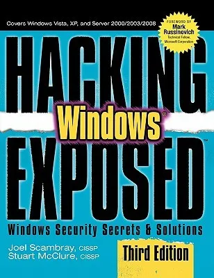 Hacking Exposed Windows: Windows Security Secrets & Solutions