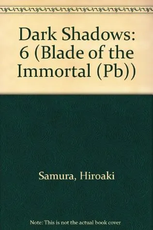 Blade of the Immortal, Volume 6:Dark Shadows