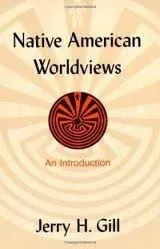 Native American Worldviews: An Introduction