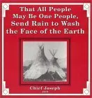 That All People May Be One People, Send Rain to Wash the Face of the Earth