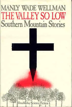 Valley So Low: Southern Mountain Stories