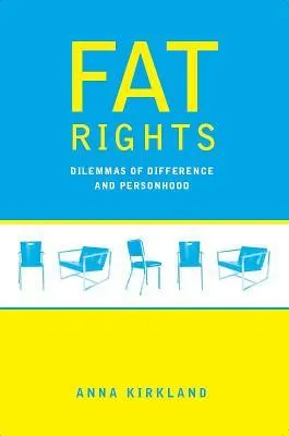 Fat Rights: Dilemmas of Difference and Personhood