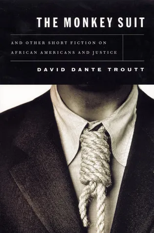 The Monkey Suit: And Other Short Fiction on African Americans and Justice