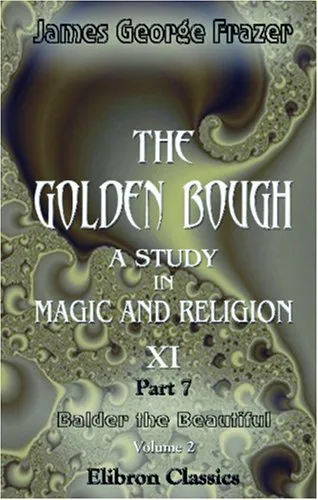 Balder the Beautiful, Vol 2. The Golden Bough, Part 7