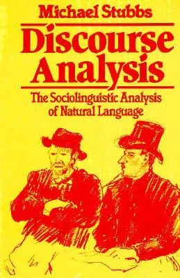 Discourse Analysis: The Sociolinguistic Analysis of Natural Language