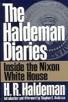 The Haldeman Diaries: Inside the Nixon White House