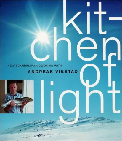 Kitchen of Light: New Scandinavian Cooking with Andreas Viestad