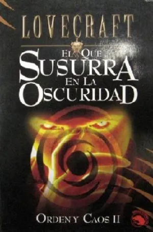 El que susurra en la oscuridad: Orden y Caos II