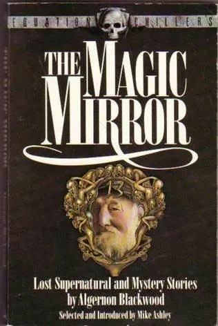 The Magic Mirror: Lost Supernatural and Mystery Stories