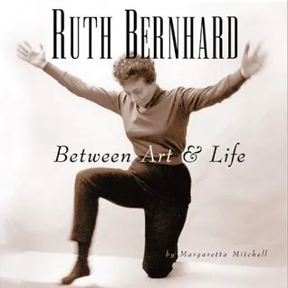 Ruth Bernhard: Between Art and Life