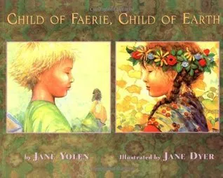 Child of Faerie, Child of Earth