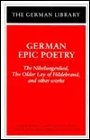 German Epic Poetry: The Nibelungenlied, the Older Lay of Hildebrand, and Other Works