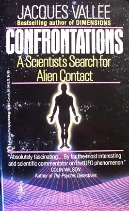 Confrontations: A Scientist's Search for Alien Contact